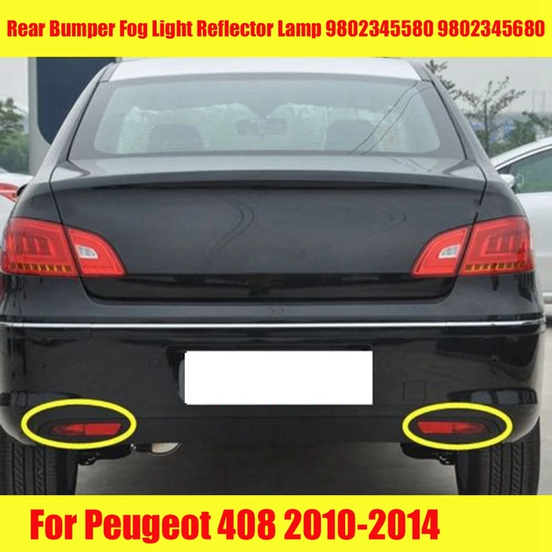 

1 пара, задние противотуманные фонари для Peugeot 9802345580 9802345680-408, задние фонари без лампочек