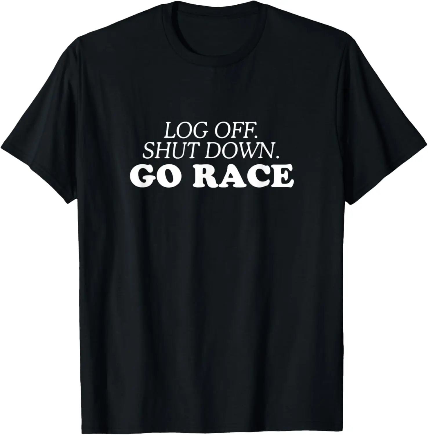 Log Off Shut Down Car Racing Work From Home Auto Racing T-Shirt