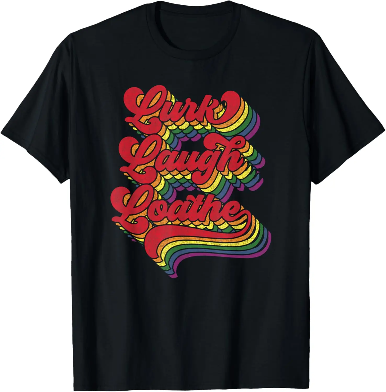 Funny Goth Gothic Parody Retro Rainbow Lurk Laugh Loathe T-Shirt