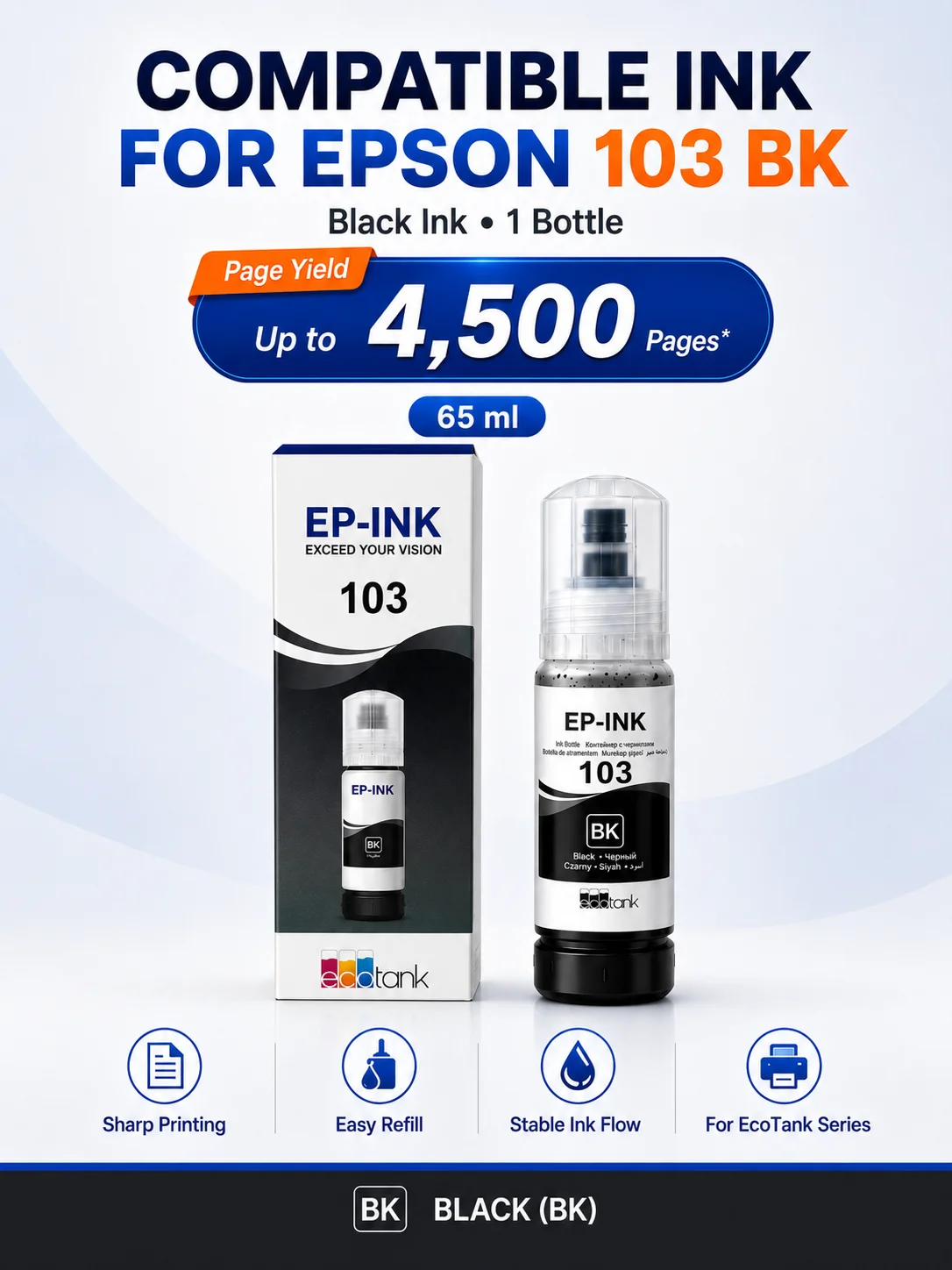 

Compatible Black Ink for Epson 103 BK, 65ml Refill Bottle, Sharp Printing, Stable Ink Flow, High Yield EcoTank