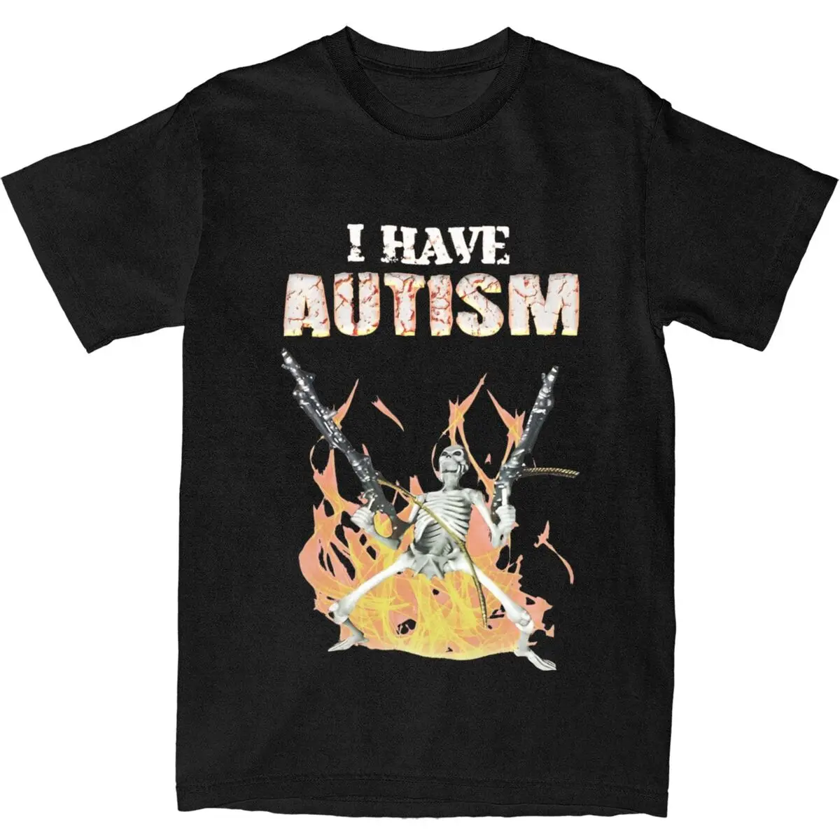 I Have Autism Funny Skull Skeleton Meme Men Women's T Shirt Adhd Autistic Humorous Tees T-Shirt 100% Cotton New Arrival Clothing