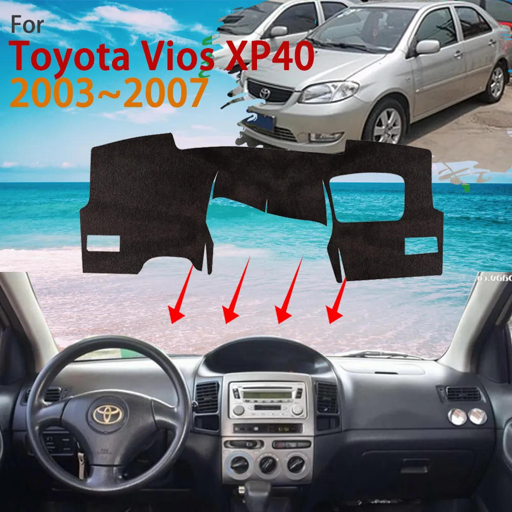 

Приборная панель для Toyota Vios Soluna Vios XP40 2003 ~ 2007 Нескользящий коврик для газированной защиты, солнцезащитный козырек, ковровая подушка, автомобильные аксессуары