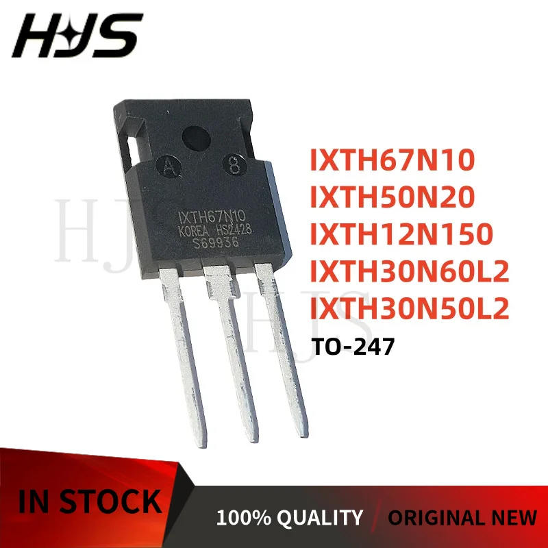 5Pcs 100% New IXTH30N50L2 30N50 IXTH12N150 12N150 IXTH50N20 50N20 IXTH30N60L2 30N60 IXTH67N10 TO-247