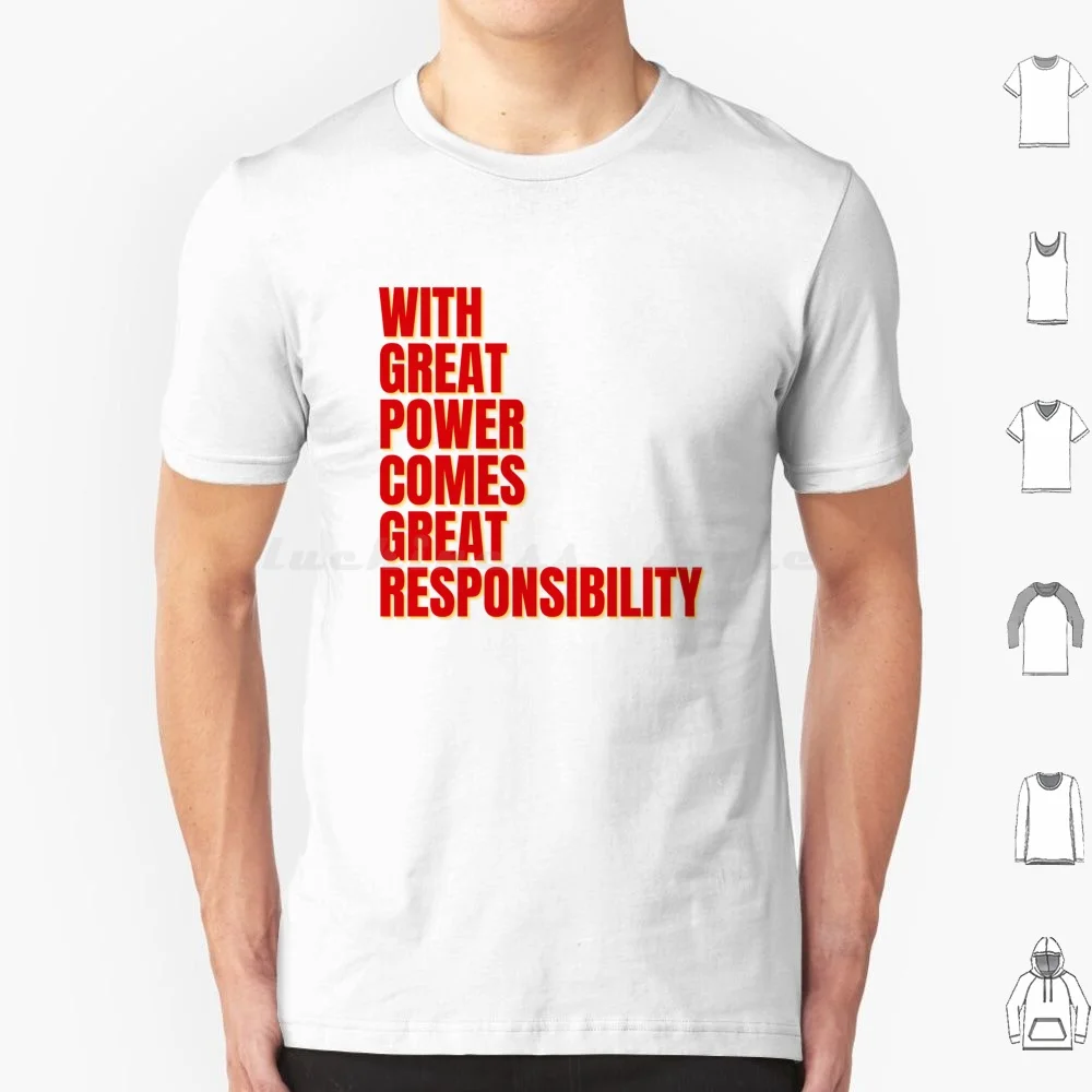 With Great Power Comes Great Responsibility. T Shirt Men Women Kids 6xl With Great Power Comes Great Responsibility Power