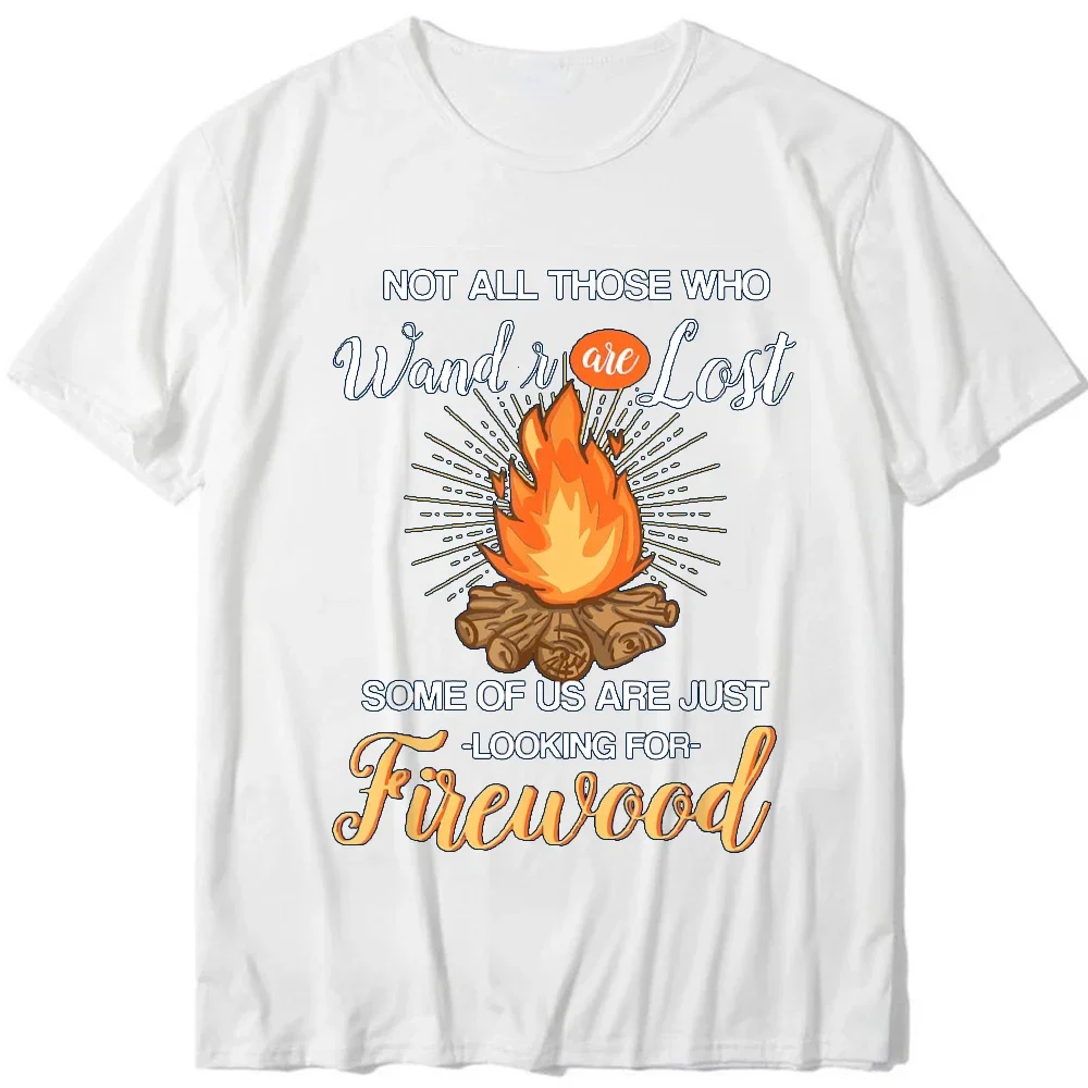 Not All Those Who Wander Are Lost - Funny Camping Shirt T-Shirt High Quality Cotton O-neck Unisex All-match Encouraging