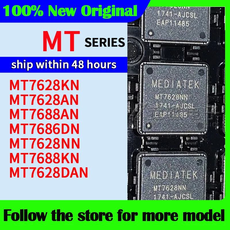 MT7628KN MT7628AN MT7688AN MT7686DN MT7628NN MT7688KN MT7628DAN  High quality New