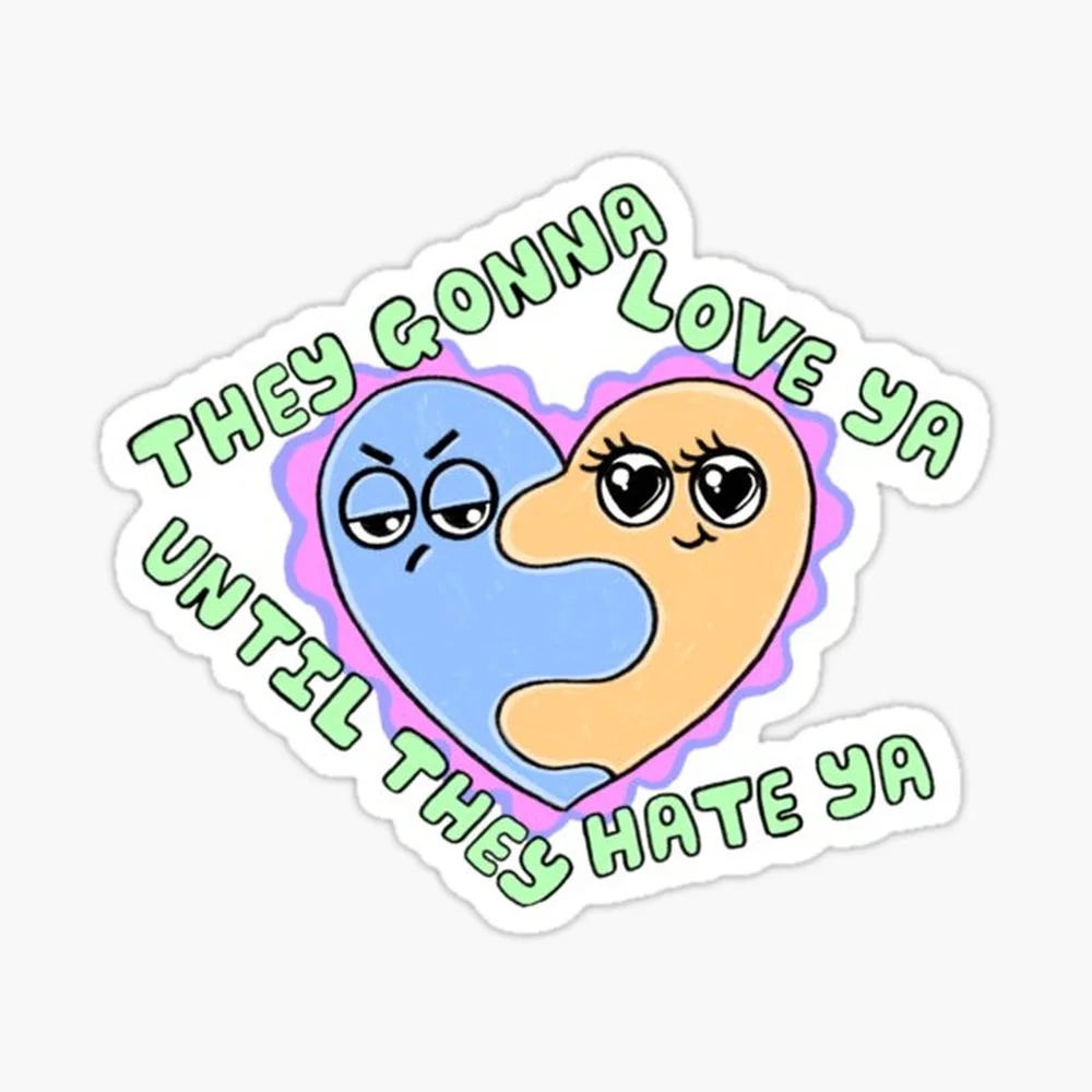 Oliver-Tree Love Ya Until They Hate ya Sticker for Laptop Decor Bedroom Car Cute Cartoon Art Fashionable Public Suitcase