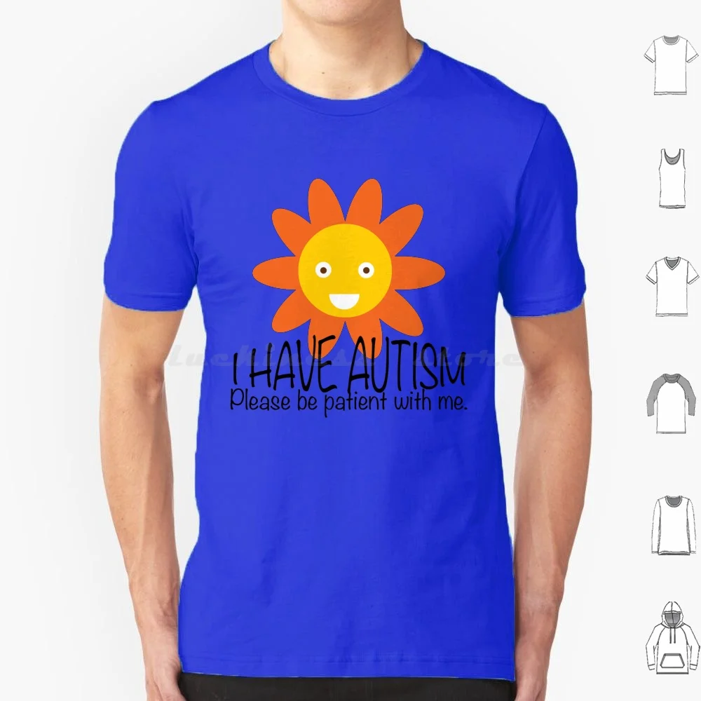 I Have Autism Please Be Patient With Me T Shirt 6xl Cotton Cool Tee Autism I Have Autism Autism Spectrum Disorder Cute Autism