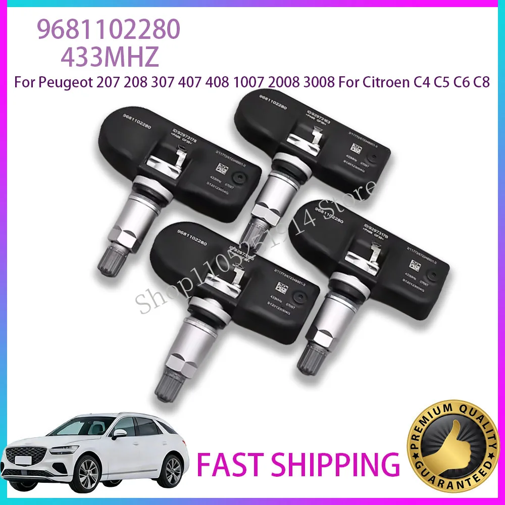 

4PCS Tire Pressure Sensors For Peugeot 207 208 307 407 408 1007 2008 3008 For Citroen C4 C5 C6 C8 TPMS SENSOR 9681102280 433MHZ