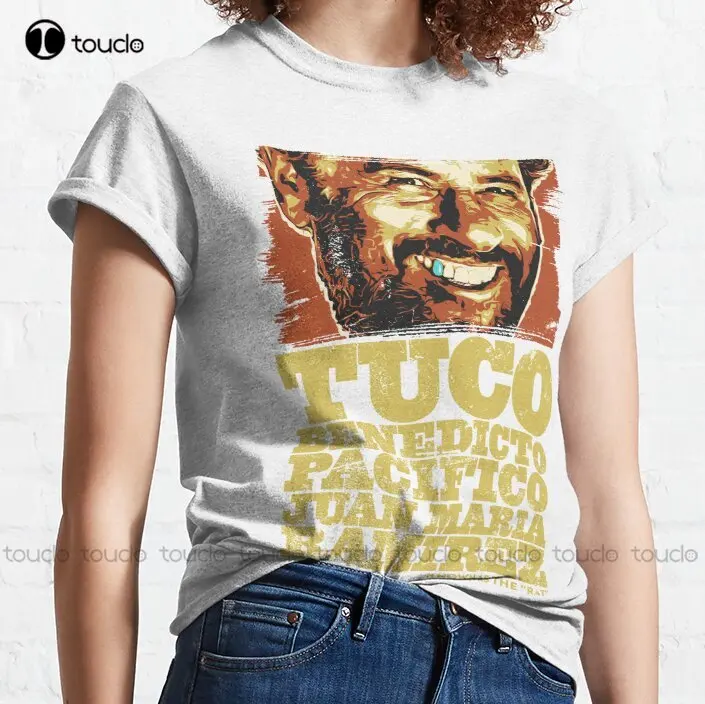 Tuco Benedicto Pacifico Juan Maria Ramirez The Good The Bad And The Ugly Clint Eastwood Classic T-Shirt Xs-5Xl Breathable Cotton