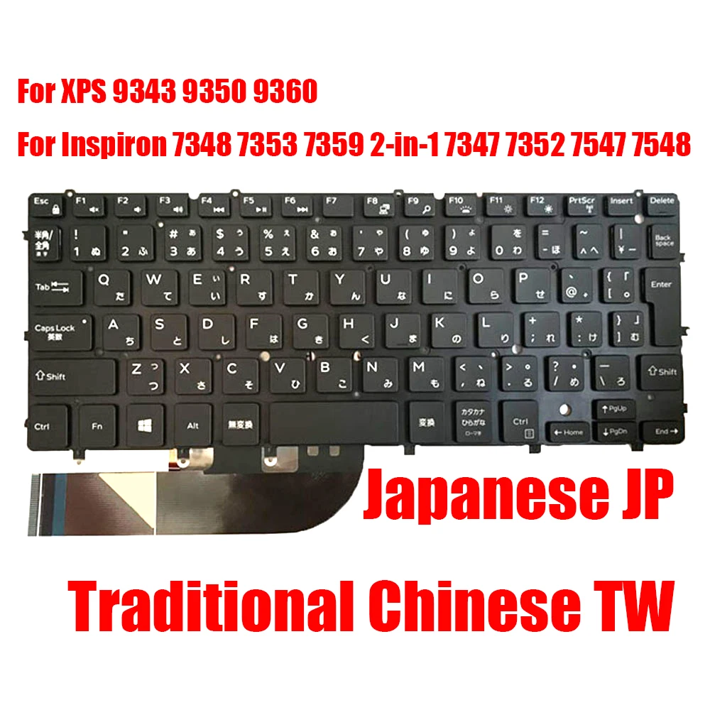 

TW JP Keyboard For DELL For XPS 9343 9350 9360 For Inspiron 7348 7353 7359 2-in-1 7347 7352 7547 7548 Japanese Chinese TW New