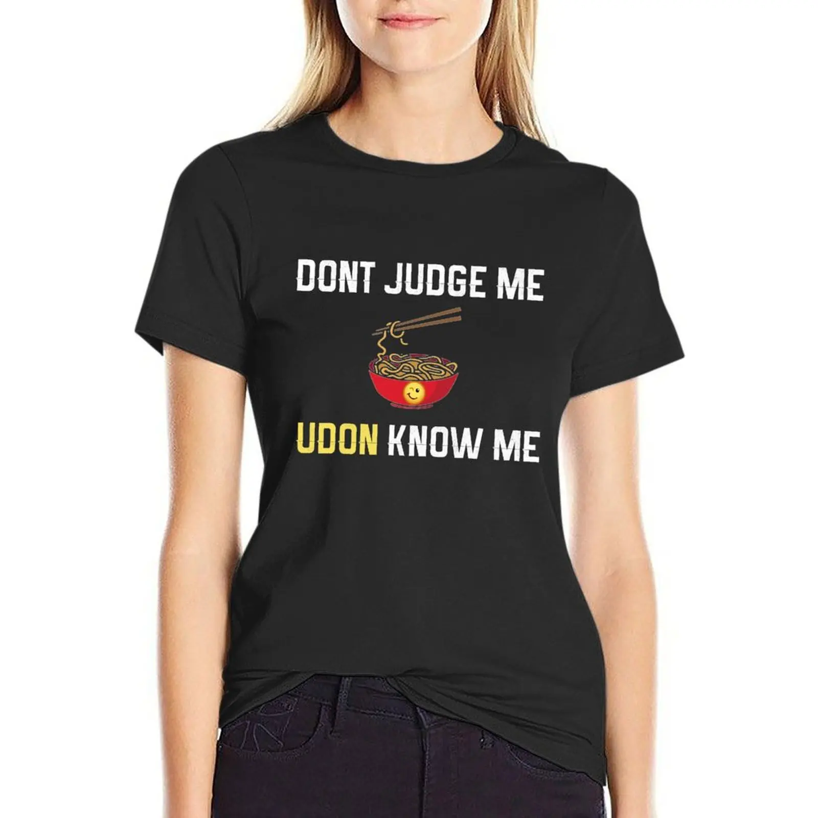 

Don't Judge Me- UDON know me! T-shirt graphics Female clothing vintage clothes t-shirt dress for Women sexy