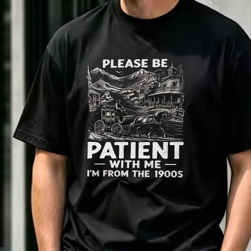 Vintage Old West Please Be Patient T Shirt Men Western Carriage Horse Graphic Funny 1900s Casual Short Sleeve Street Tops