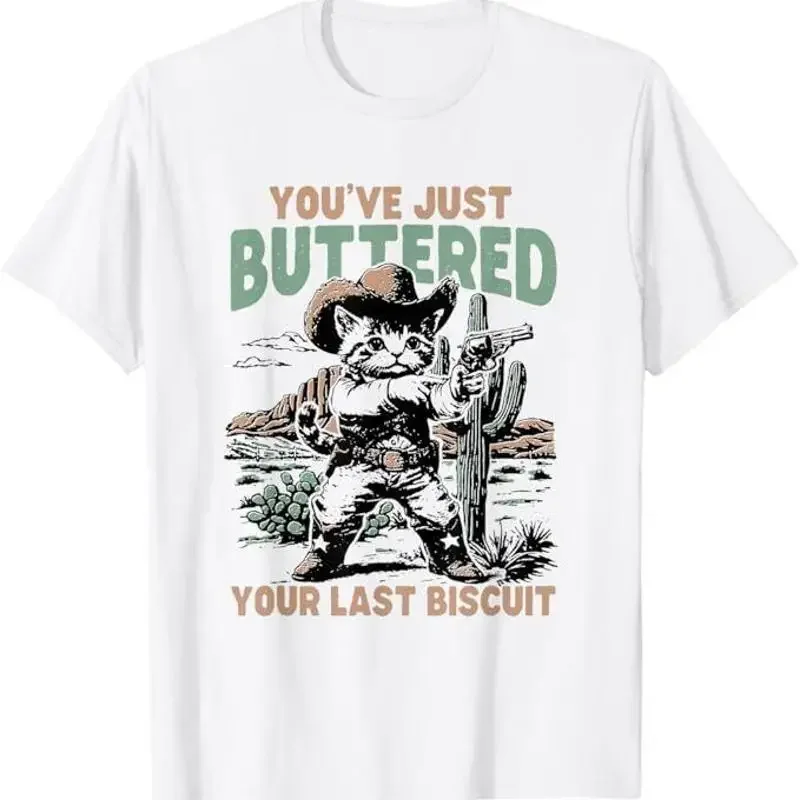 Western Cat You've Just Buttered Your Last Biscuit Cowboy T-Shirt