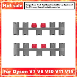 For Dyson V7 V8 V10 V11 V15 Hanger Base Brush Tool Base Bracket Storage Equipment Shelf Vacuum Cleane Bracket Accessories