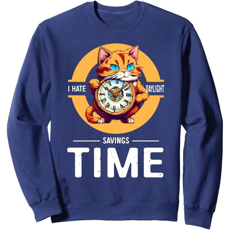 i hate daylight savings time tee funny daylight savings Sweatshirt