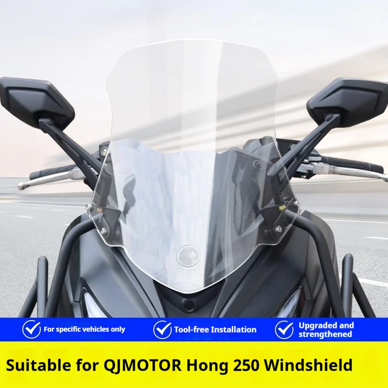 For QJMOTOR Hong 250 Tall Transparent Windshield Wind Deflector Rain Guard No-Drill Accesorios Moto Accessori Moto