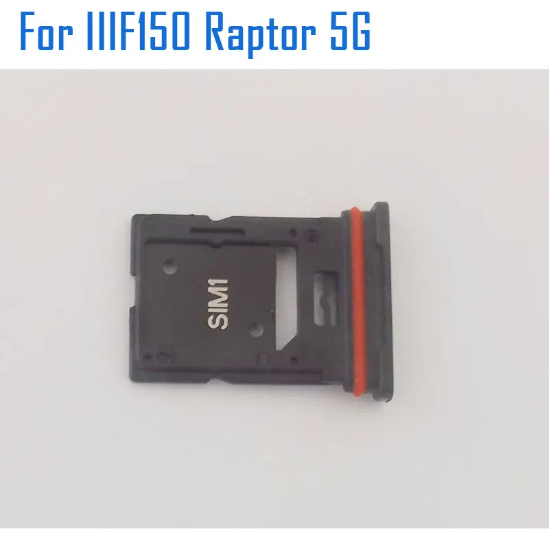 New Original IIIF150 Raptor 5G SIM Card Holder SIM Card Tray Sim Card Slot Holder Adapter For IIIF150 Raptor 5G Smart Phone