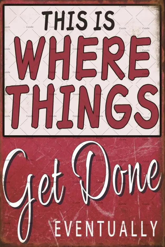 Cusde This Is Where Things Get Done Eventually Poster Funny Distressed Metal Tin Sign Garage Signs for Garage Office Workroom