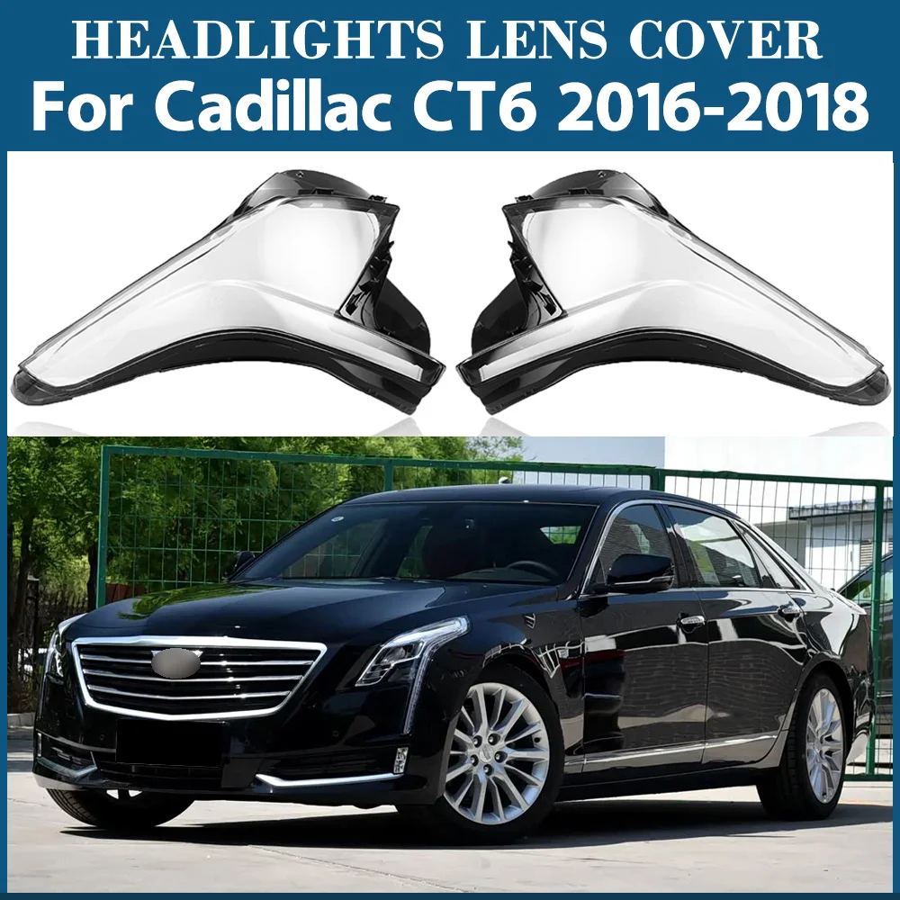 

For Cadillac CT6 2016 2017 2018 Headlight Cover Transparent Headlamp Shell Lens Replace Original Lampshade Plexiglass