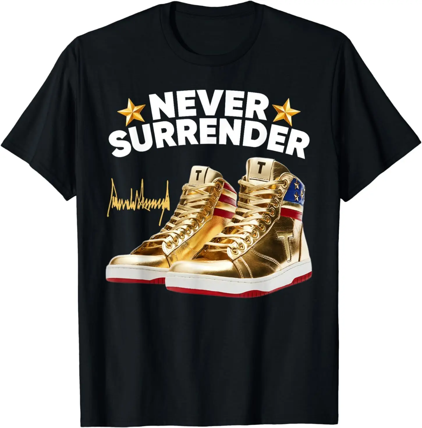 Trump Sneakers Never Surrender T-Shirt