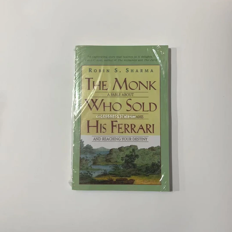 The Monk Who Sold His Ferrari: A Spiritual Fable About Fulfilling Your Dreams & Reaching Your Destiny