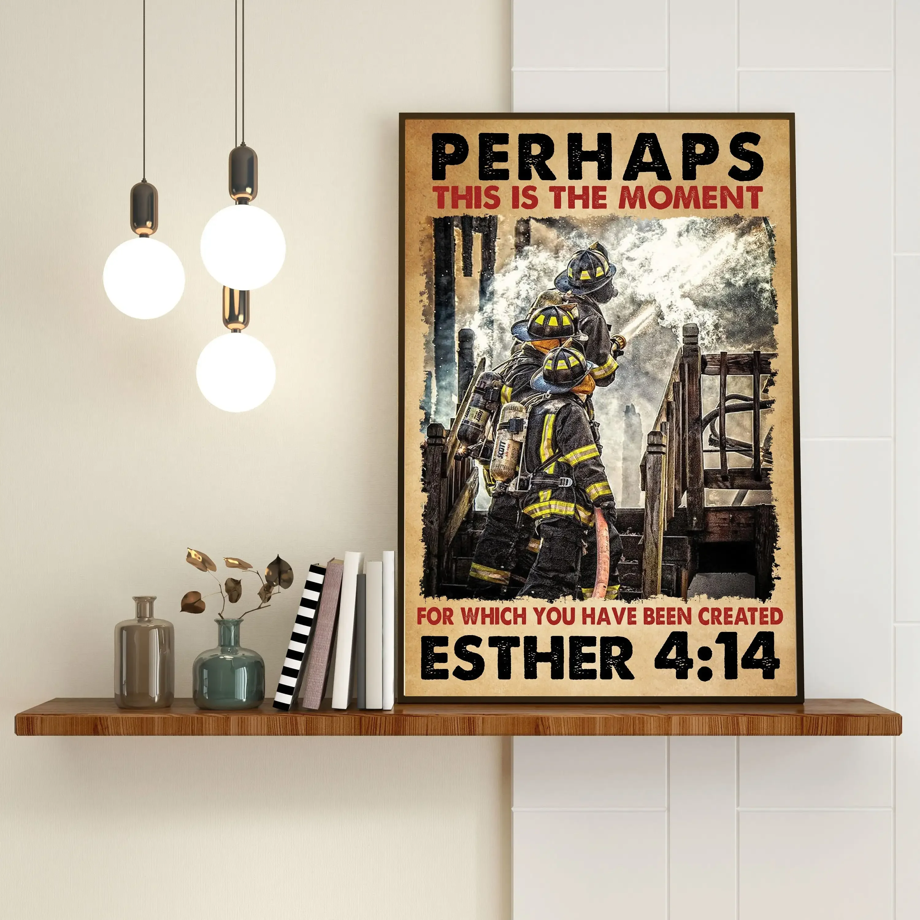 firefighter maybe this is the moment you made for firefighter poster, gift for firefighter