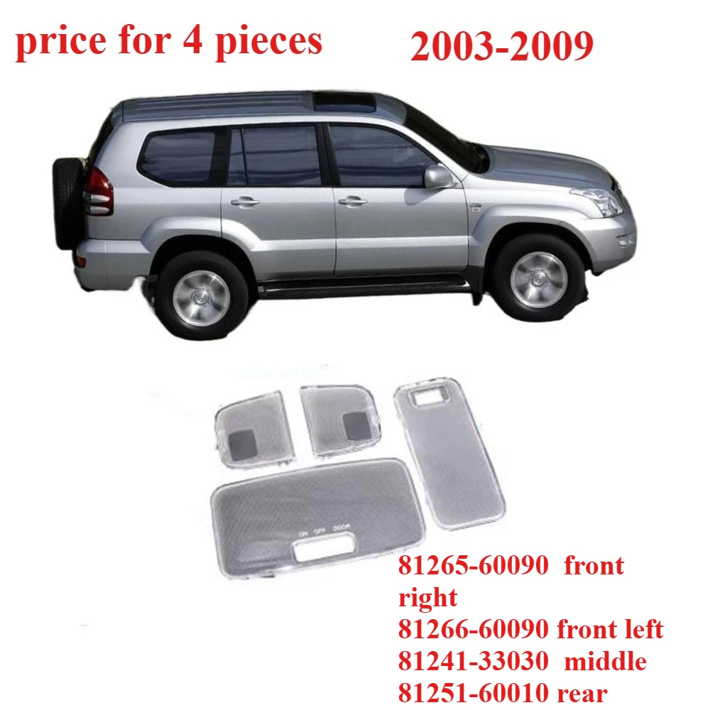 

4 Pieces Front Middle Rear Reading Lamp Cover for Land Cruiser Prado Lc120 2003-2009 81265-60090 81241-33030 81251-60010