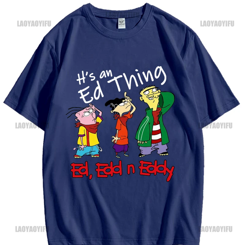 Ed Edd n Eddie الكرتون ITAN ED شيء الكبار تي شيرت جميع الأحجام مخصص مطبوعة التي شيرت الهيب هوب مضحك تي شيرت رجالي تي شيرت