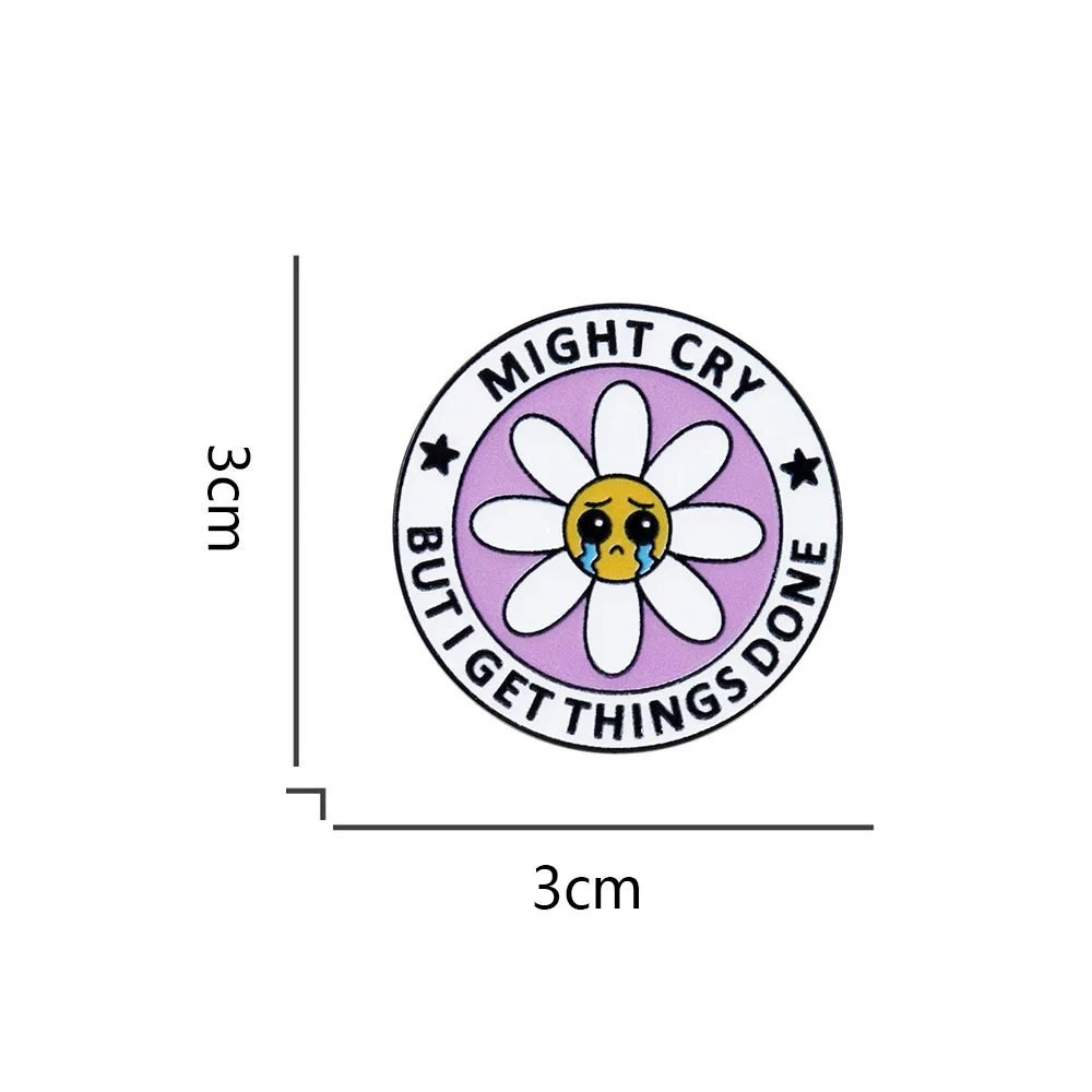 Might Cry But I Get Things Done Enamel Pin Mental Health Awareness Badge Social Anxiety Neurodivergent