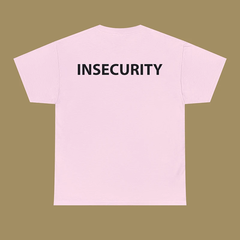 Insecurity Back Printed Women T Shirts Cotton Summer Fashion O Neck Unisex Tshirts Aesthetic T-shirt Funny Tops Dropshipping