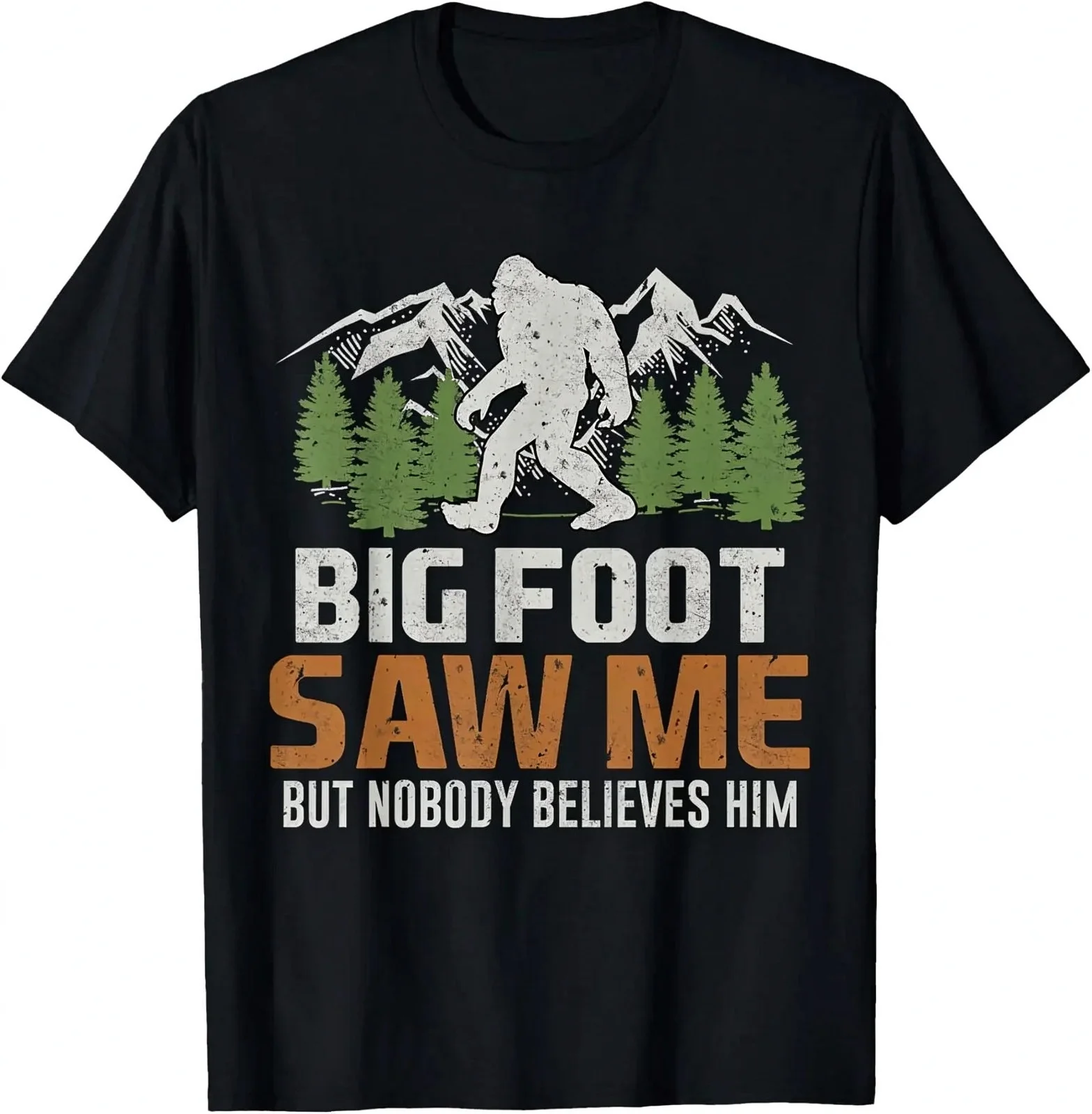 Funny Bigfoot Saw Me But Nobody Believes Him T-Shirt Men's Trendy Top Size S-XXXXL