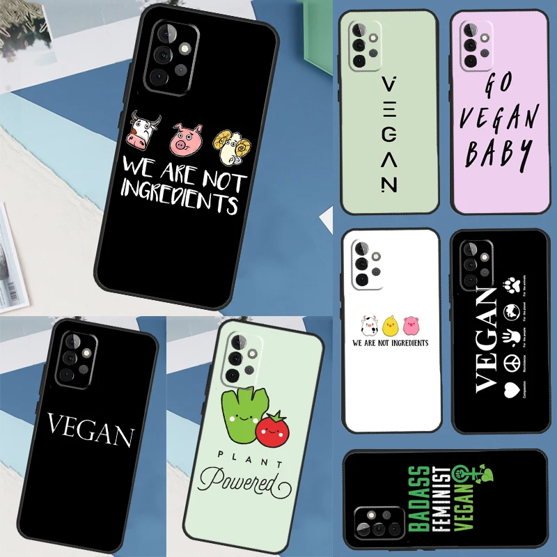 Vegan We Are Not Ingredients Case For Samsung Galaxy A53 A33 A13 A52 A42 A32 A12 A11 A31 A51 A71 A54 A34 A14 A52S Cover