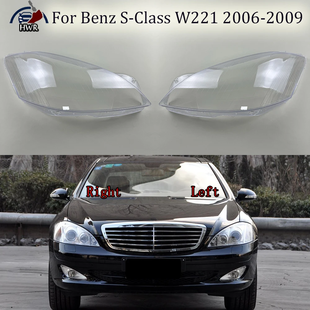 

For Benz S-Class W221 S300 S350 S400 S500 S600 2006-2009 Headlamps Plastic Cover Lampshade Headlight Shade Headlamp Shell