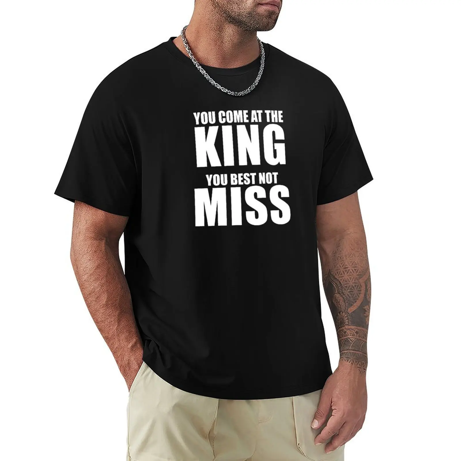 You Come At The King You Best Not Miss (Black) T-Shirt Utility Casual Work T-Shirt