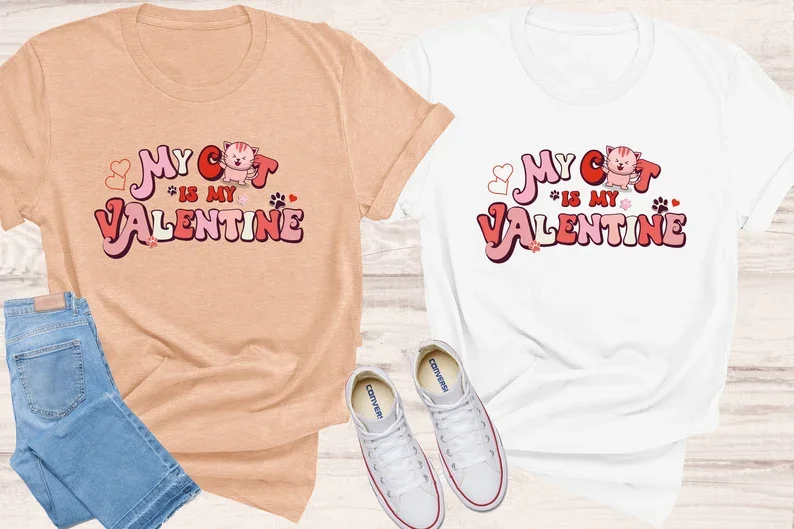 My Cat Is My Valentine Shirt, Cat Lover Shirt, Funny Valentine’s Day 100% Cotton Streetwear harajuku Fashion goth Drop Shipping