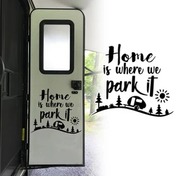 Home Is Where We Park It Camping Rv Sticker Decal Car Truck Motorhome Caravan Camper Travel Vinyl Decor