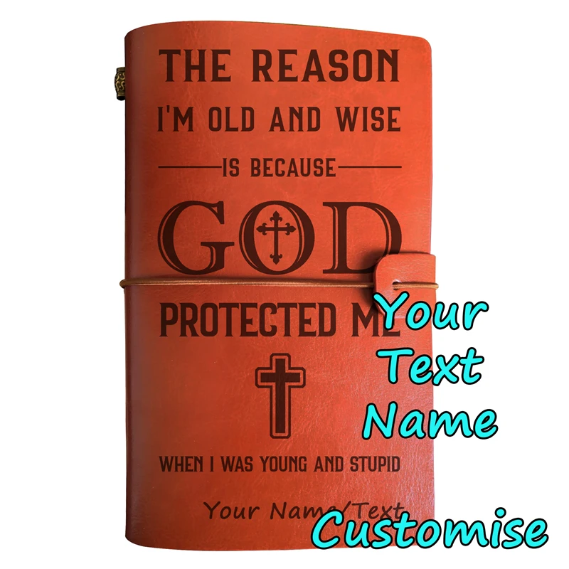 Leather Journal Vintage Travel Notebook Refillable Diary The Reason I'm Old And Wise Is Because God Protected Me Personalized