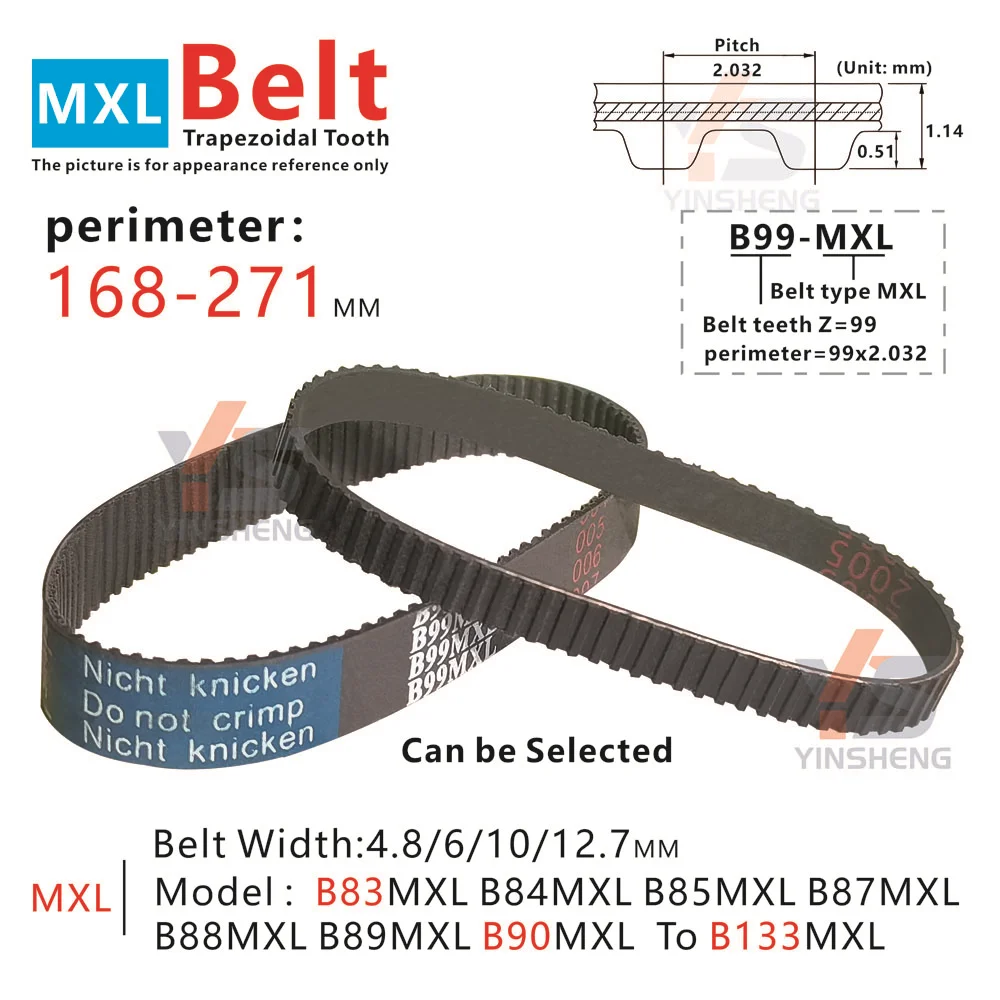 MXL Timing Belt perimeter168-271mm Model B83MXL B84MXL B85MXL B87MXL B88MXL B89MXL B90MXL B91MXL To B133MXL 3D Synchronous Belt