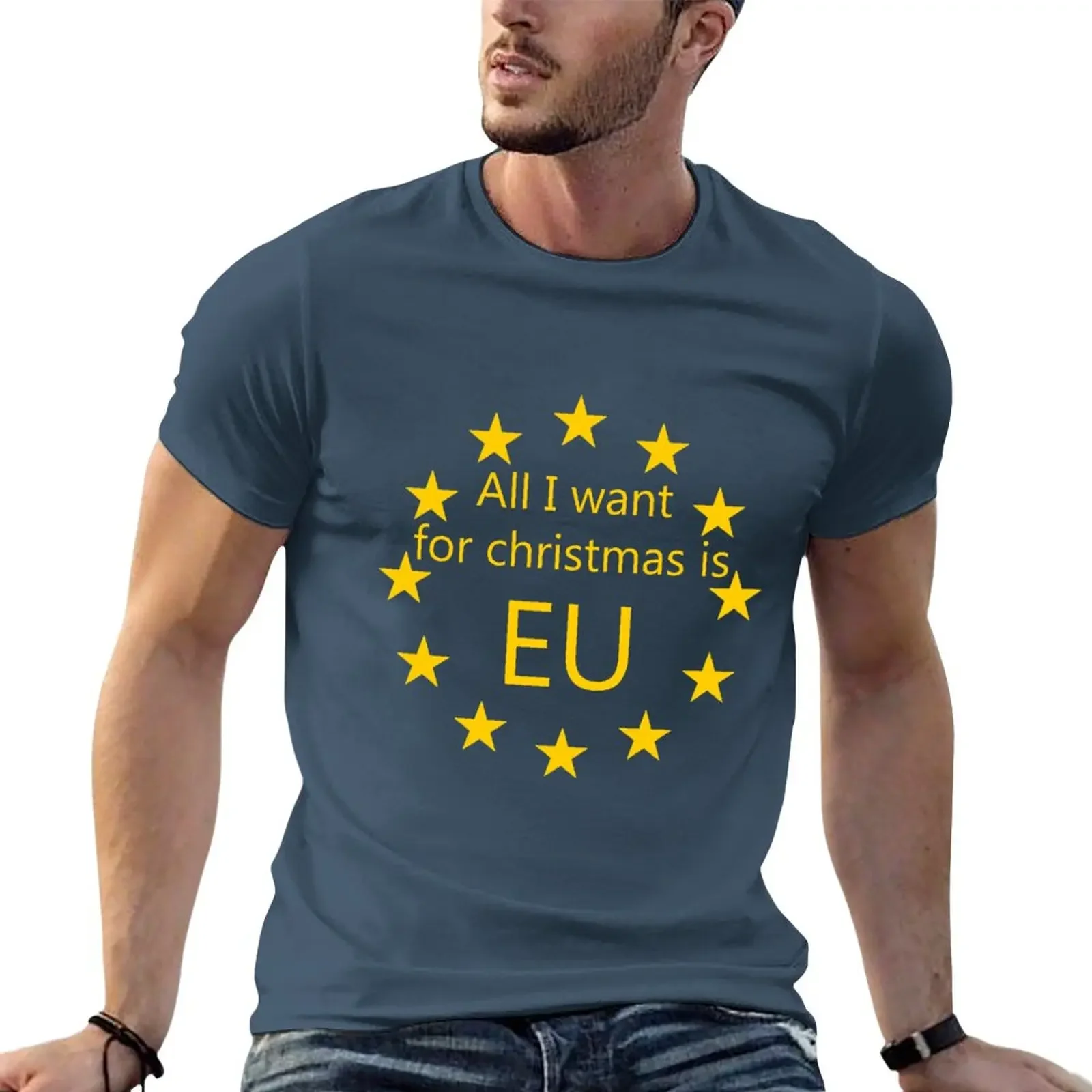 

New All I want for Christmas is EU T-Shirt baggy shirts anime figures customizeds shirts graphic tee mens fashion