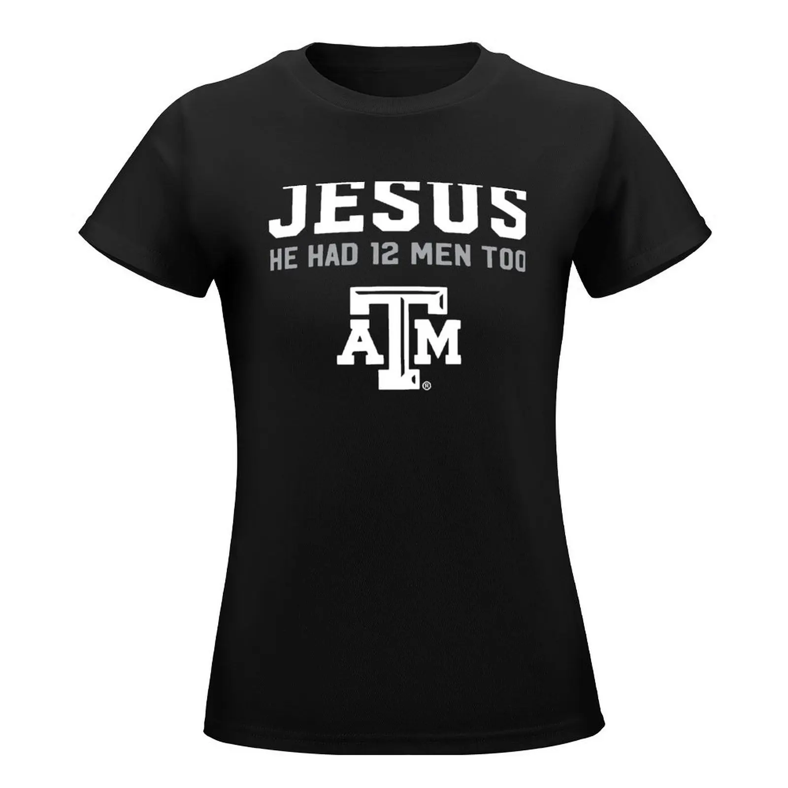 jesus he had 12 men too atm jesus T-Shirt summer tops graphics vintage cropped t shirts for Women