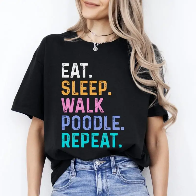 Eat Sleep Walk Poodle Repeat T-Shirt