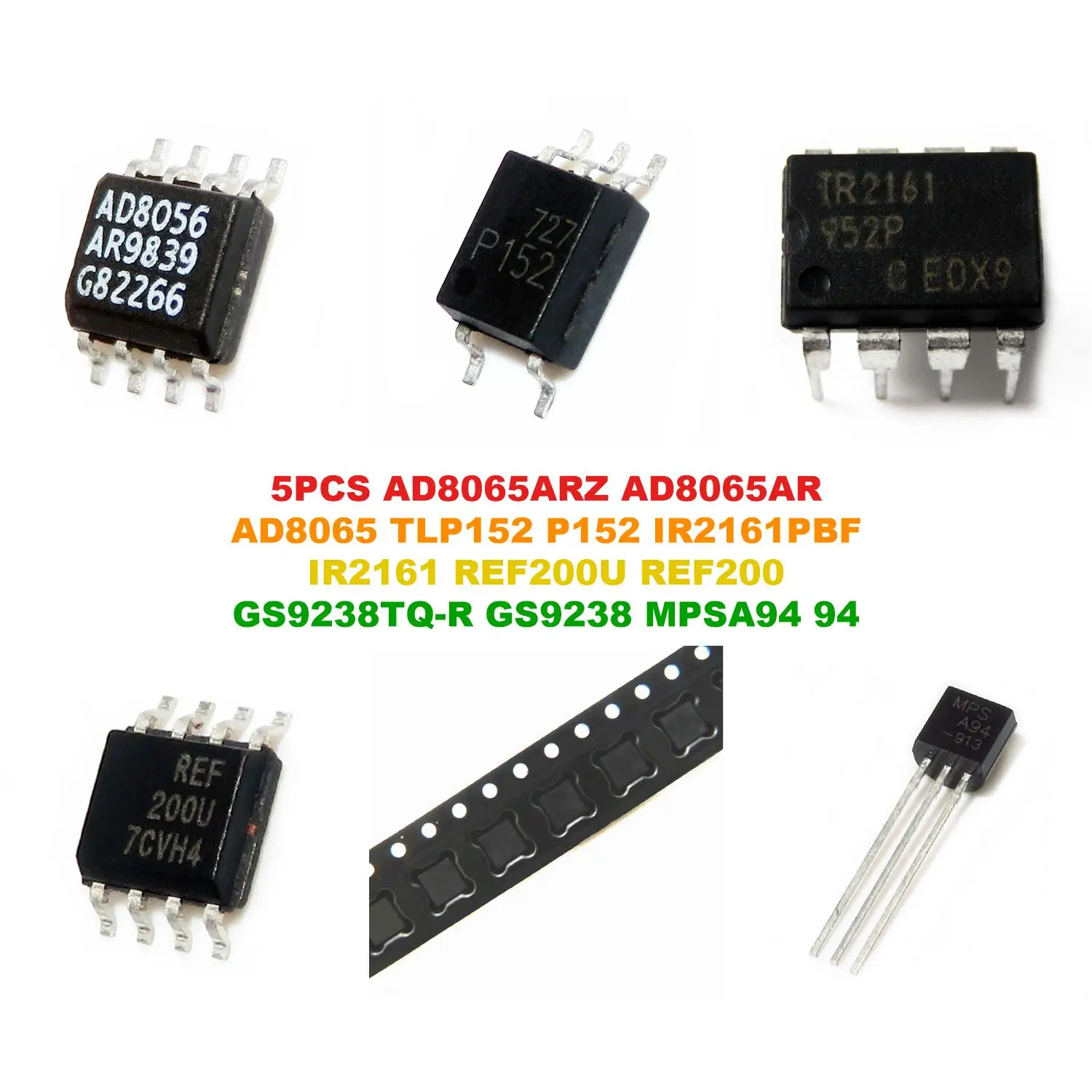 AD8065ARZ AD8065AR AD8065 TLP152 P152 IR2161PBF IR2161 REF200U REF200 GS9238TQ-R GS9238 MPSA94 94