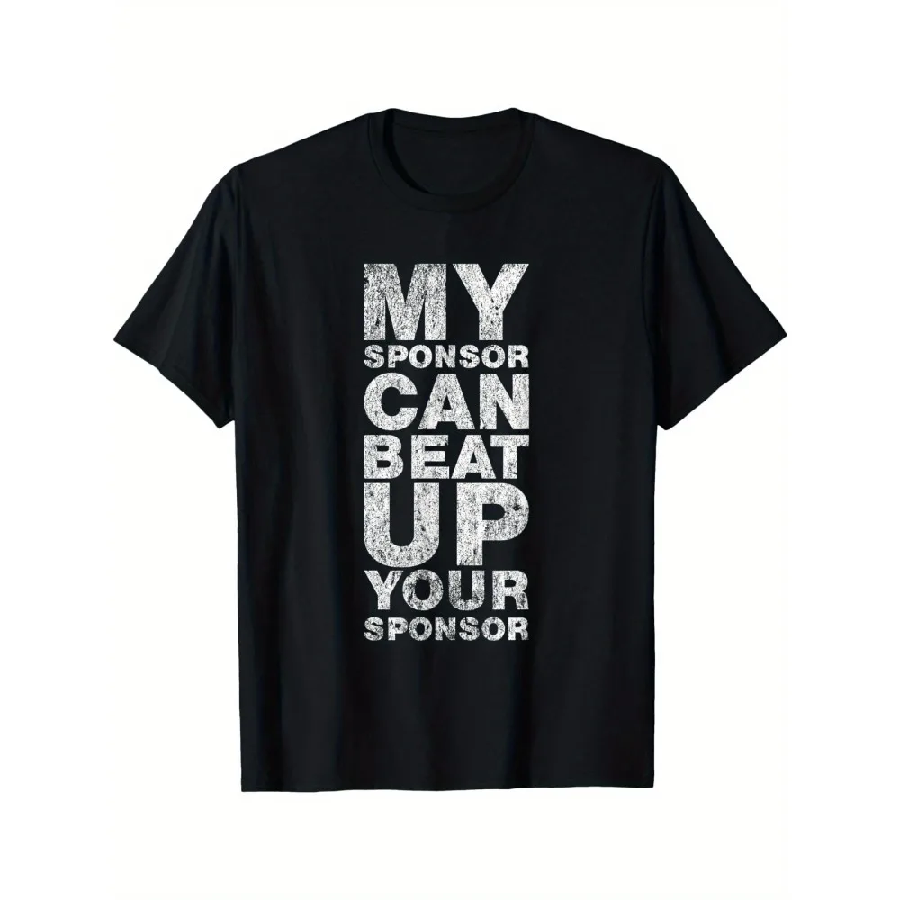 

AA Recovery My Sponsor Can Beat Up Funny Gift T-Shirt T-Shirt 180g