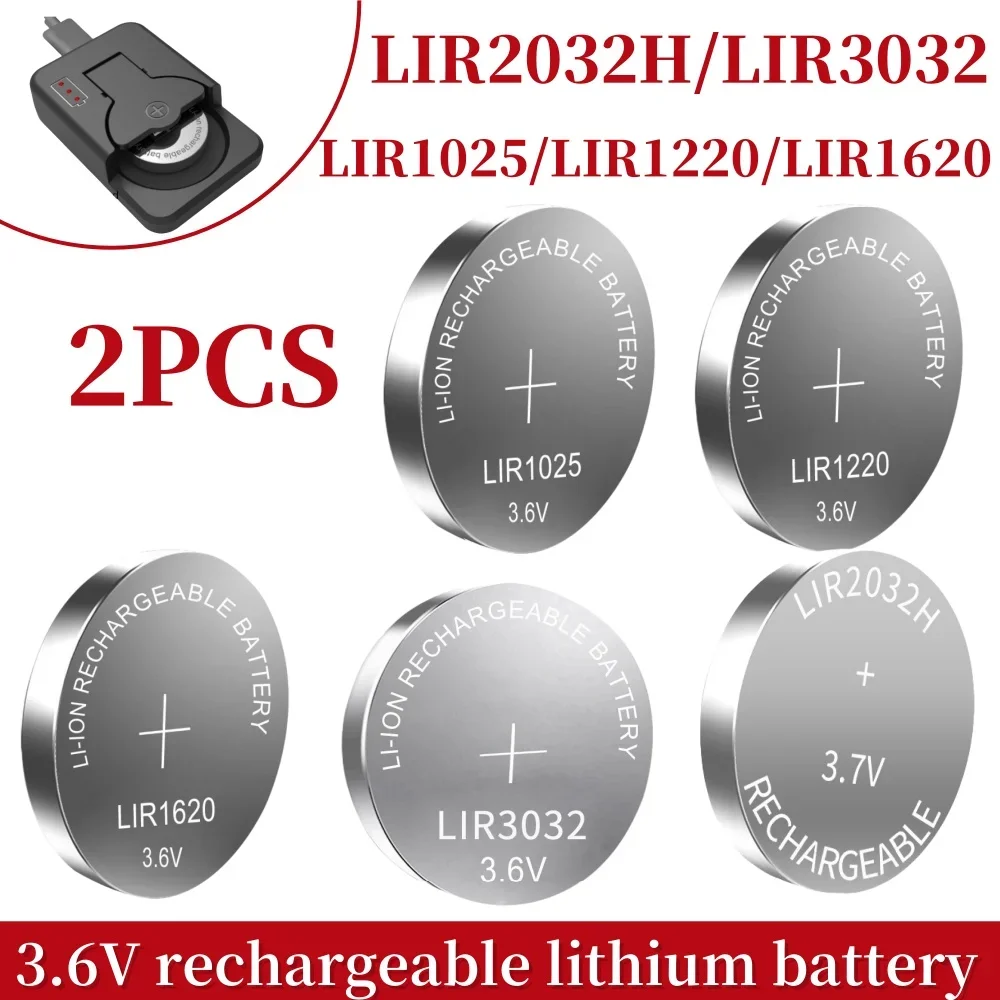 2PCS LIR2032H LIR3032 3.6V Lithium Rechargeable Battery LIR1220 LIR1025 LIR1620 Replaces CR2032 1025 3032 1220 1620 Button cell