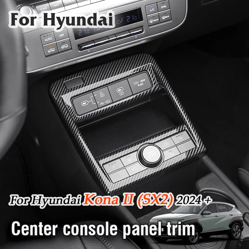 

For Hyundai Kona II SX2 2024 2025 Car Center console panel trim LHD decorative Cover Frame Scratch proof Modification