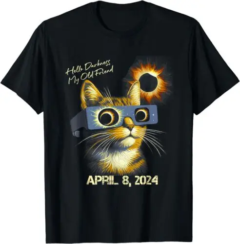 Hello Darkness My Old Friend Solar Eclipse April 08, 2024 Unisex T-Shirt