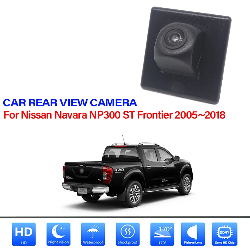 Rear View Camera For Nissan Navara NP300 ST Frontier 2005~2013 2014 2015 2016 2017 2018 CCD Night Vision Backup Reverse Camera