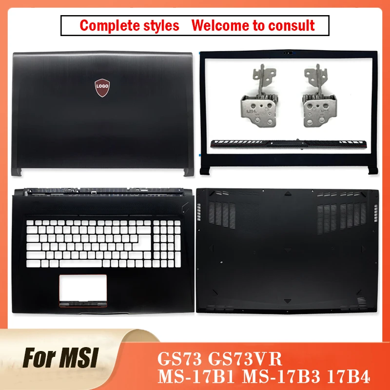 NEW For MSI GS73 GS73VR MS-17B1 MS-17B3 17B4 Laptop LCD Back Cover/Front Bezel/Hinges/Hinge Cover/Palmrest/Bottom Case