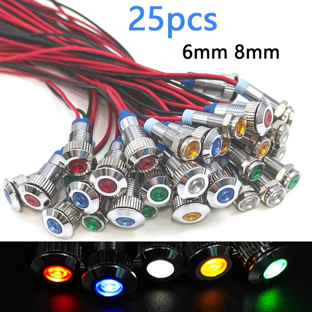 

Metal Indicator Light 25pcs 6mm 8mm LED Warning Signal Lamp Pilot Wires Switch 5V 12V 24V 220V Red Yellow Blue Green Waterproof